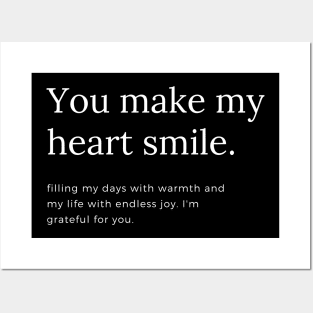 You Make My Heart Smile Posters and Art